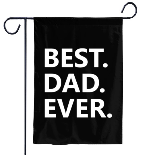 Best. Dad. Ever. Garden Flags