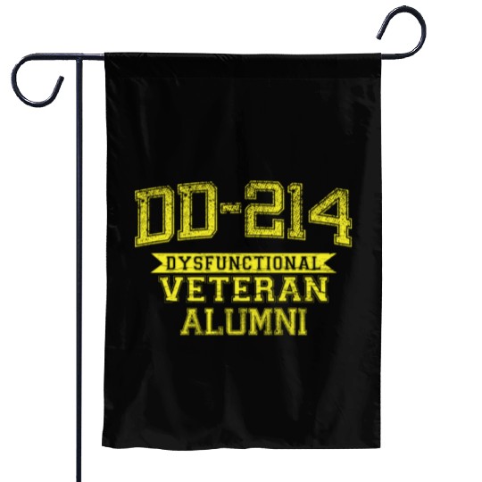 DD-214 DYSFUNCTIONAL VETERAN ALUMNI Garden Flags