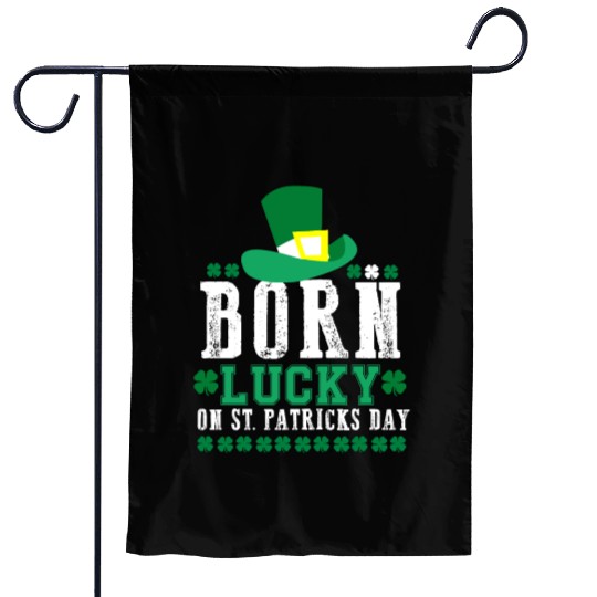 Born Lucky on St Patricks Day Birthday Toddler Garden Flags