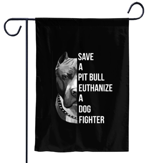 save a pitbull euthanize a dog fighter pitbull Garden Flags