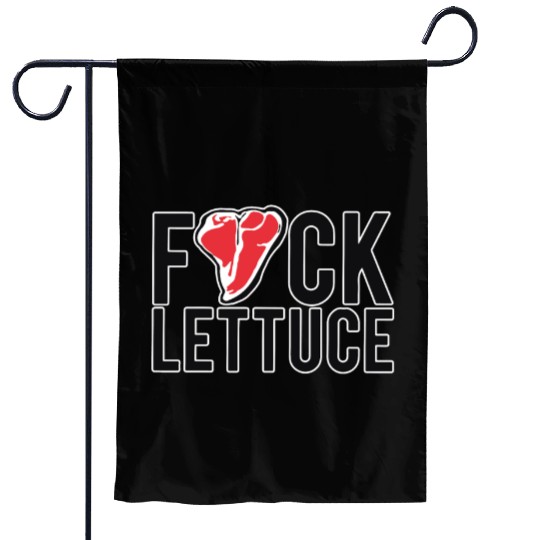 Fuck Lettuce Garden Flags Meat Lover Steak Garden Flags Gift Te