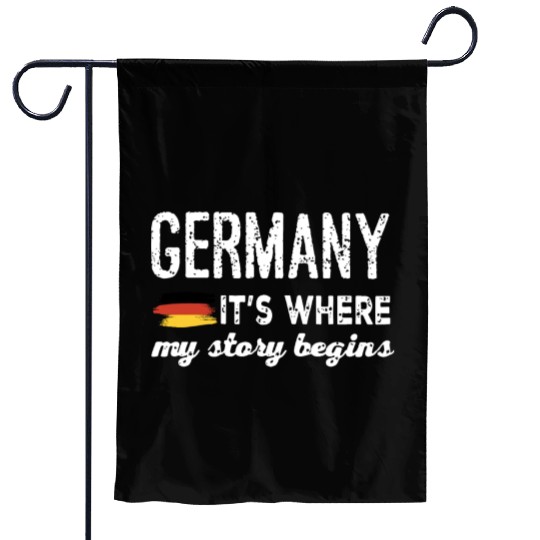 Germany it is where my story begins germany Garden Flags