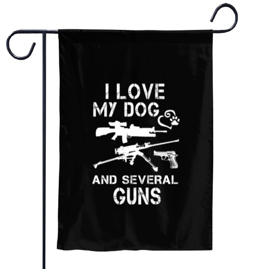 I love MY DOG gun fight funny Garden Flags