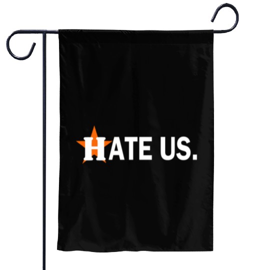 hate us houston astros Garden Flags
