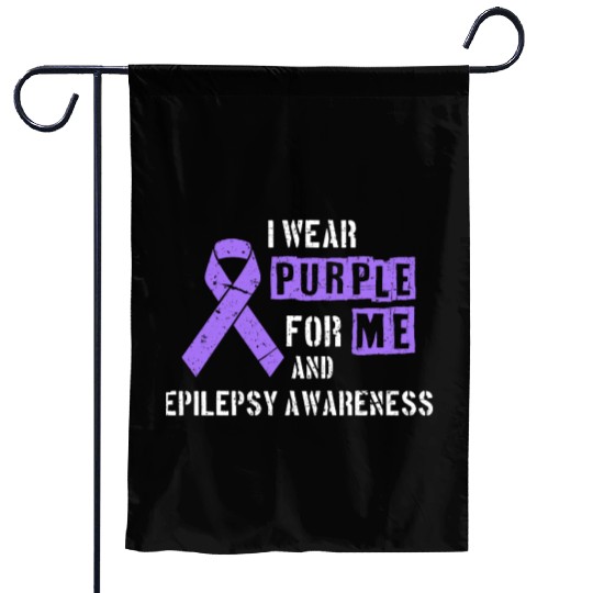 I Wear Purple For Me And Epilepsy Awareness Day Garden Flags
