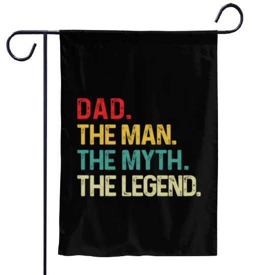 Dad The Man The Myth The Legend Garden Flags