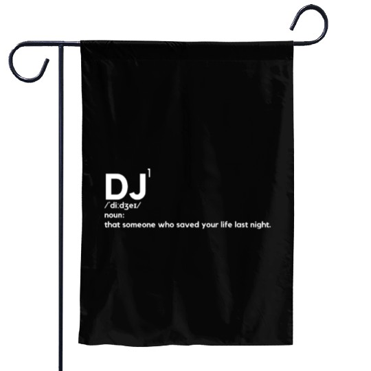 Last Night A DJ Saved My Life Definition Novelty Garden Flags