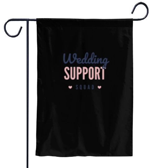 Wedding support squad Garden Flags