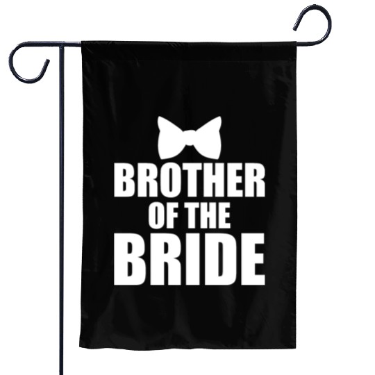 Cute Brother Of The Bride Wedding Gift Garden Flags