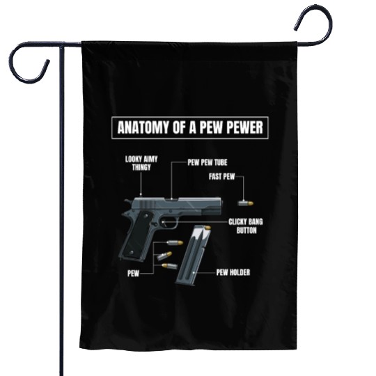 Anatomy| Pew Pewer| Pistol| Bullets| Magazine Garden Flags