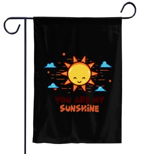 You Are My Sunshine Garden Flags