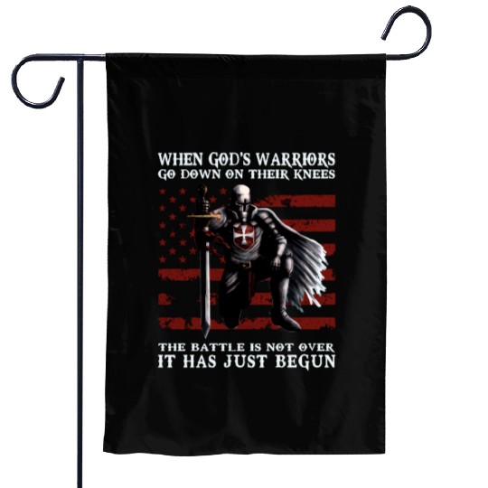 When God'S Warriors Go Down On Their Knees Knight Garden Flags