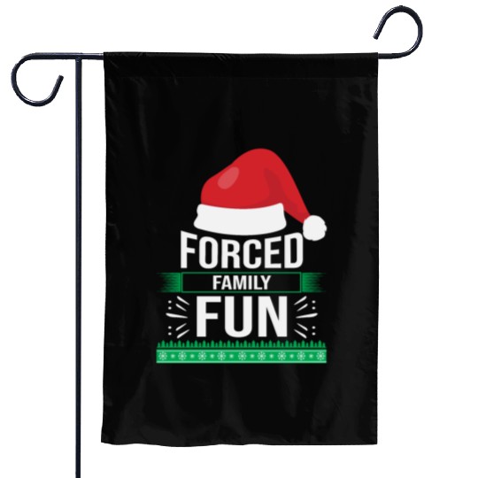 Forced Family Fun Sarcastic Christmas Quote Funny Garden Flags