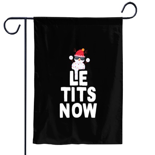 Le Tits Now Christmas Meme Gift Saying Let It Snow Garden Flags