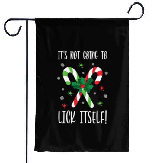 Its Not Going to Lick Itself Xmas Garden Flags