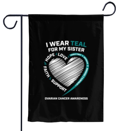 Products I Wear Teal For My Sister Ovarian Cancer Garden Flags