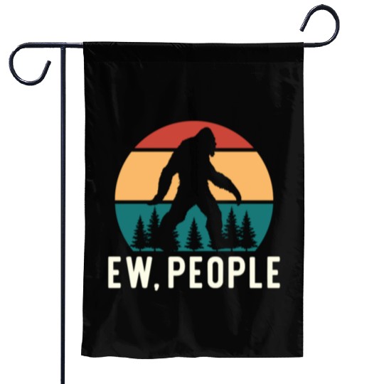 Bigfoot Ew People Sasquatch Gift Garden Flags