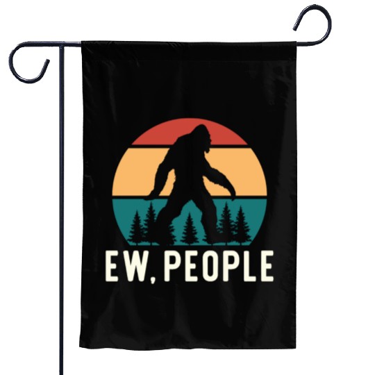Bigfoot Ew People Sasquatch Gift Garden Flags