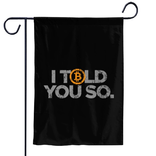 Vintage Bitcoin I Told You So Garden Flags