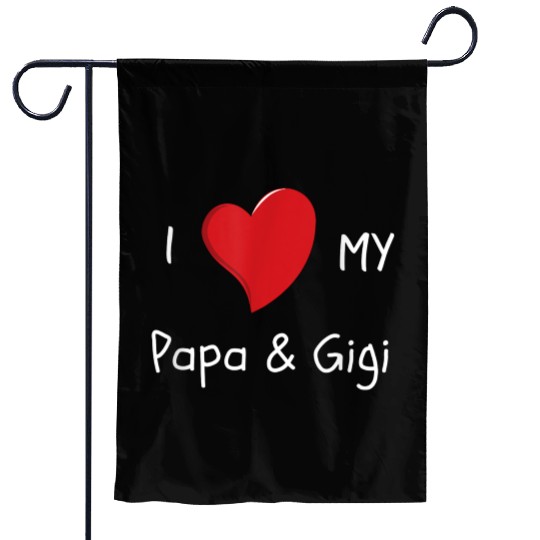 I Love My Papa Gigi Garden Flags
