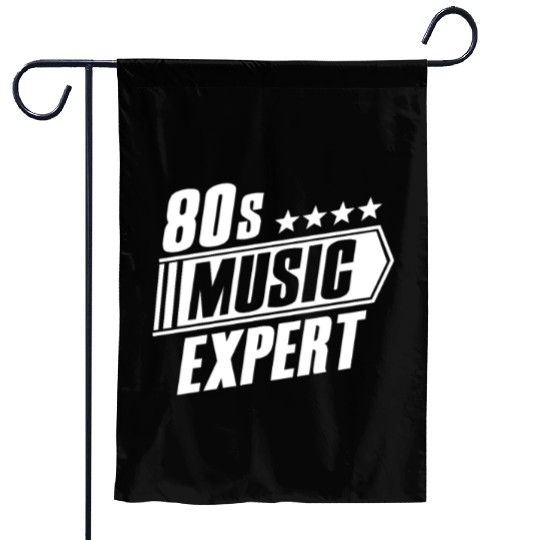 80s Music Expert Listening Lover Funny Musician Garden Flags