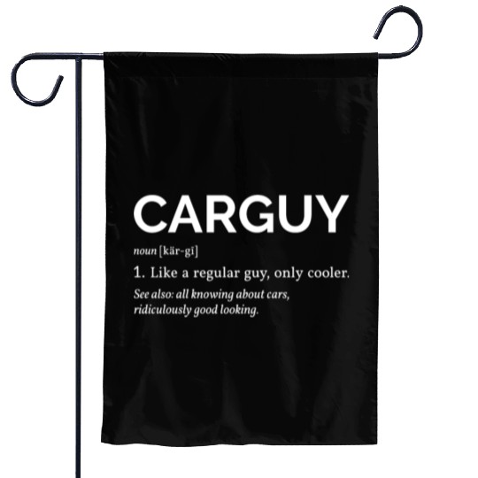 Car Guy Definition I Garden Flags