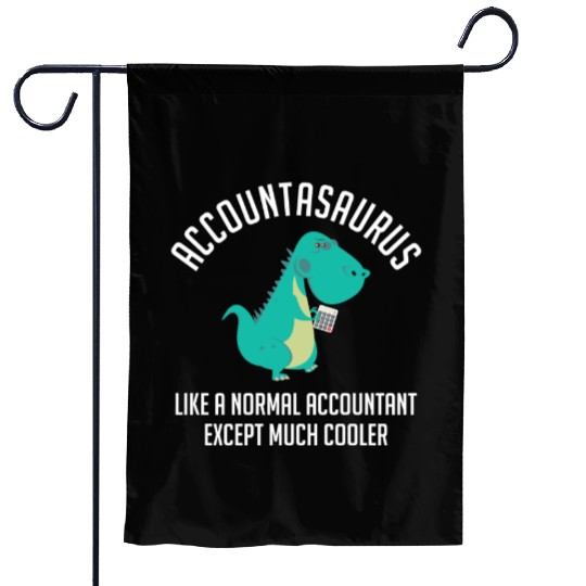 Accountasaurus Like A Normal Accountant Dinosaur Garden Flags