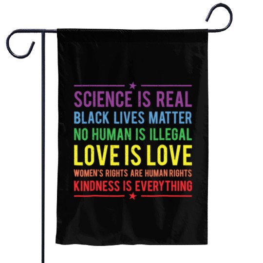 Kindness is EVERYTHING Science is Real Garden Flags