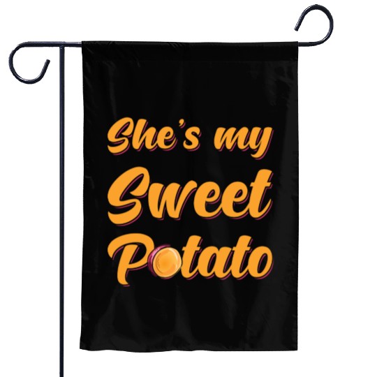 Sweet Potato Shes my Sweet Potato Garden Flags