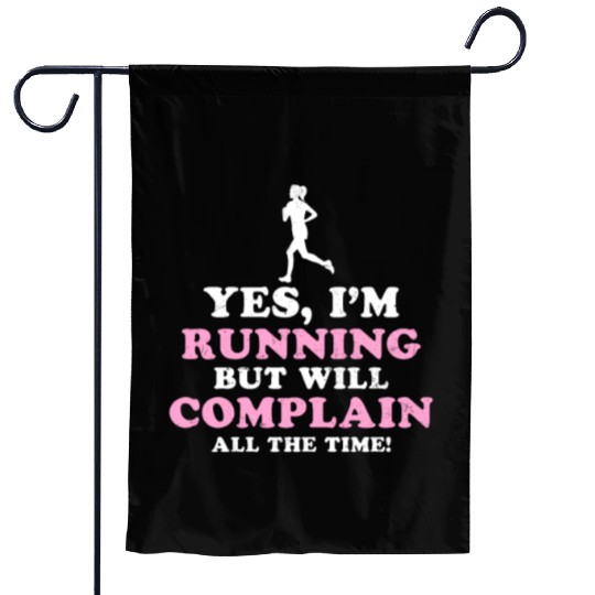 I Hate Running Complain All The Time Garden Flags