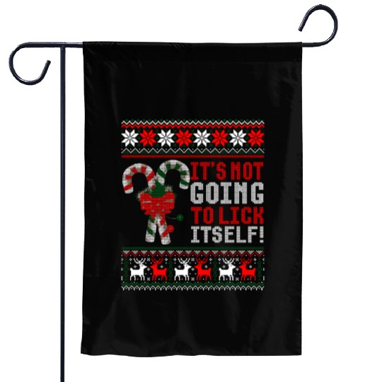 Its Not Going To Lick Itself Candy Cane Ugly Sweat Garden Flags