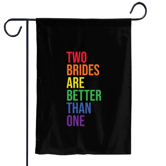 Lesbian Wedding Couple Two Brides Are Better Than Garden Flags