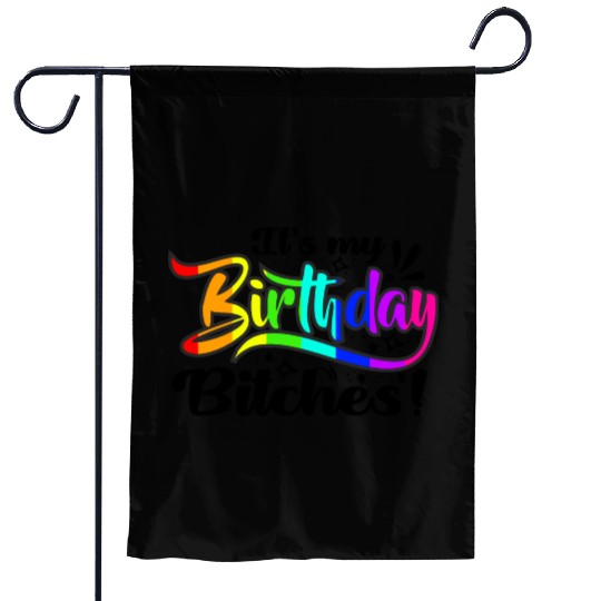Its my birthday bitches Gay Pride Rainbow LGBT gif Garden Flags