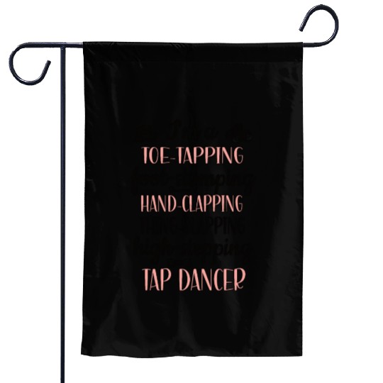 Tap Dance Gifts Tap Dancing Lover Dance Teacher Garden Flags