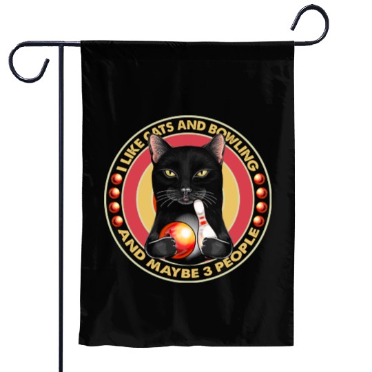 Like Cats And Bowling And Maybe 3 People Garden Flags