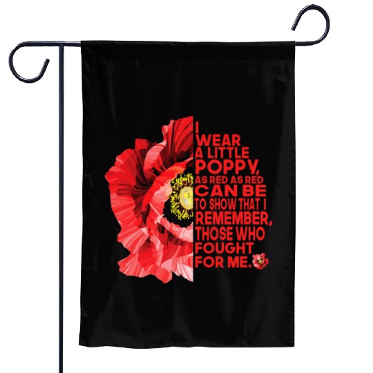 Veterans Red Poppy I Wear A Little Poppy And Garden Flags