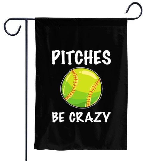 Softball Player Pitcher Pitches Be Crazy Softball Garden Flags