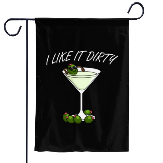 I Like It Dirty Martini Lover Drink Olive Martini Garden Flags