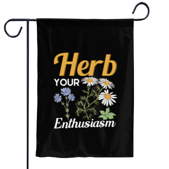 Herb Your Enthusiasm Gardener Gardening Garden Flags