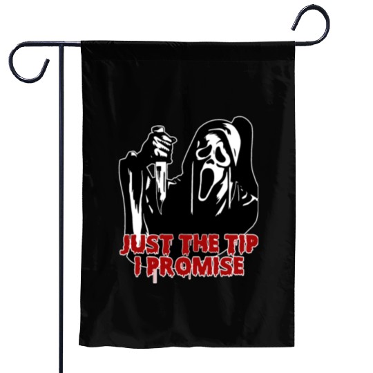 Just The Tip I Promise - Skeleton Horror Halloween Garden Flags