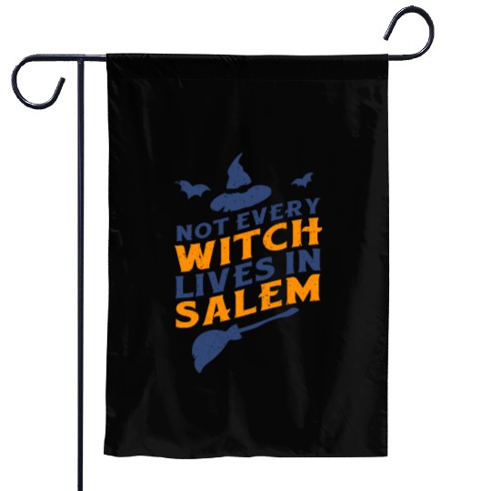 Not Every Witch Lives in Salem UnicolorNot Every W Garden Flags