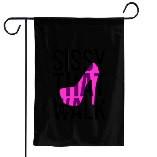 Sissy That Walk png Garden Flags