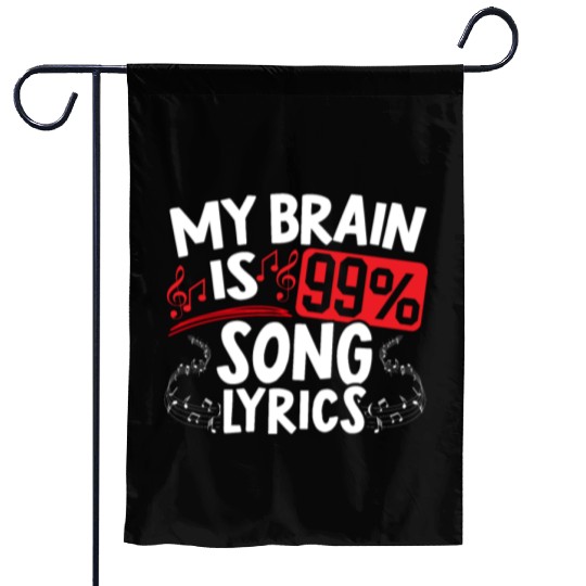 My Brain Is 99% Song Lyrics Musican Song Writer Garden Flags