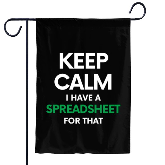 Keep calm I have a spreadsheet for that - Excel an Garden Flags