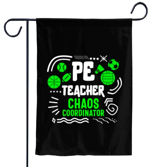 Physical Education Teacher Garden Flags, Chaos