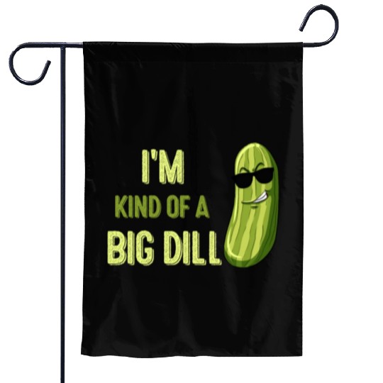 Big Deal Dill Pickle Funny Slogan Garden Flags