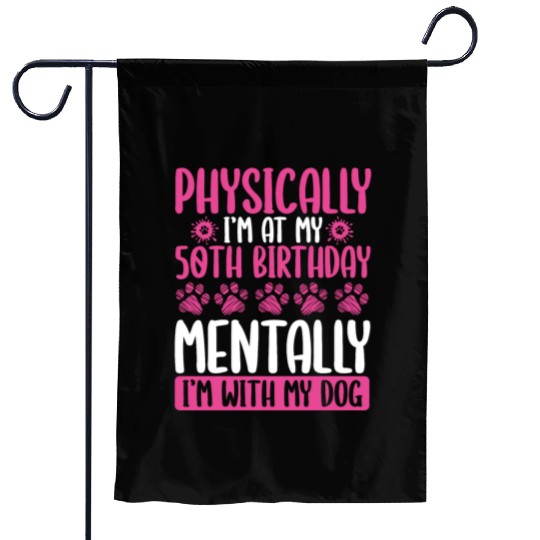 50th Birthday with my Dog Mom Dog Dad 50 Year Old Garden Flags