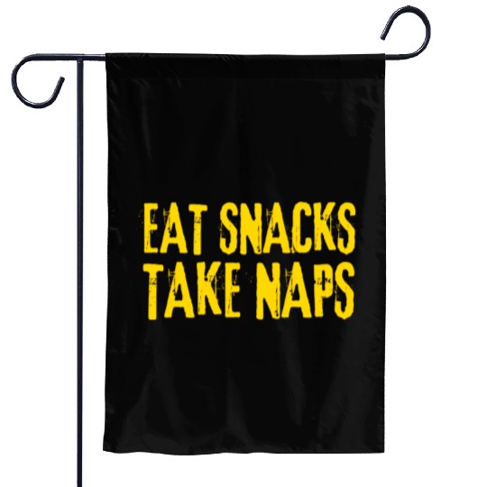 Eat Snacks Take Naps Garden Flags