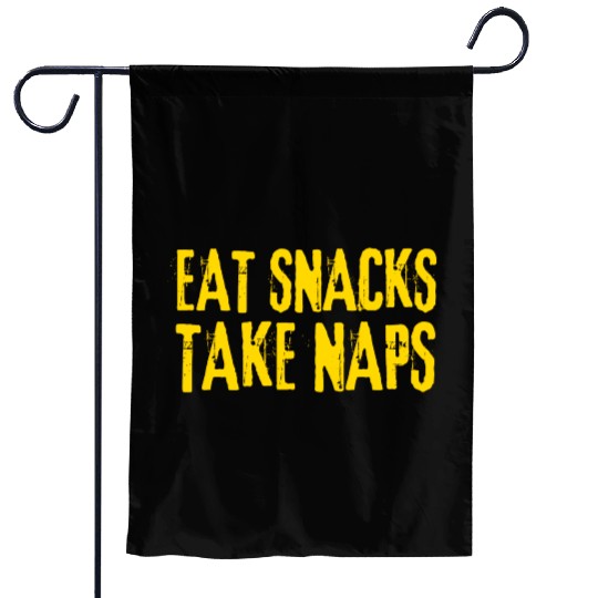 Eat Snacks Take Naps Garden Flags