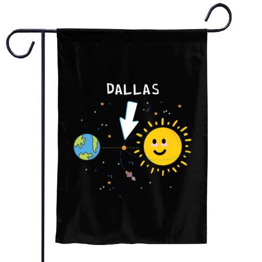 Dallas Texas the Hottest place outside Earth Garden Flags
